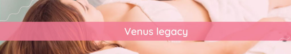 Clínica estética - Venus legacy