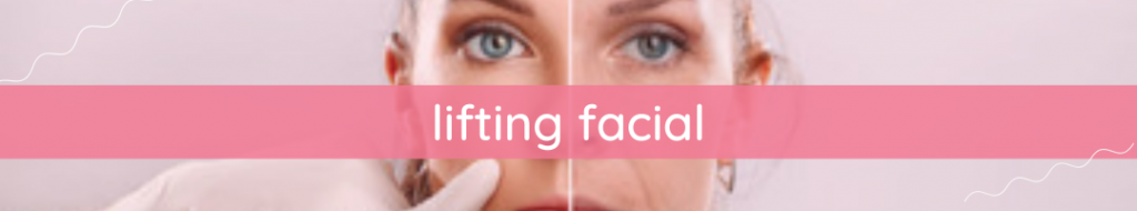 Clínica estética - Lifting Facial